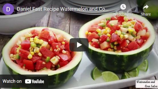 21 Day Daniel Fast Recipe Watermelon and Corn Salsa
